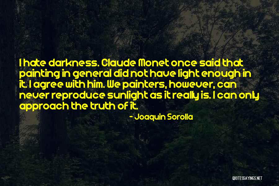 Only In The Darkness Quotes By Joaquin Sorolla