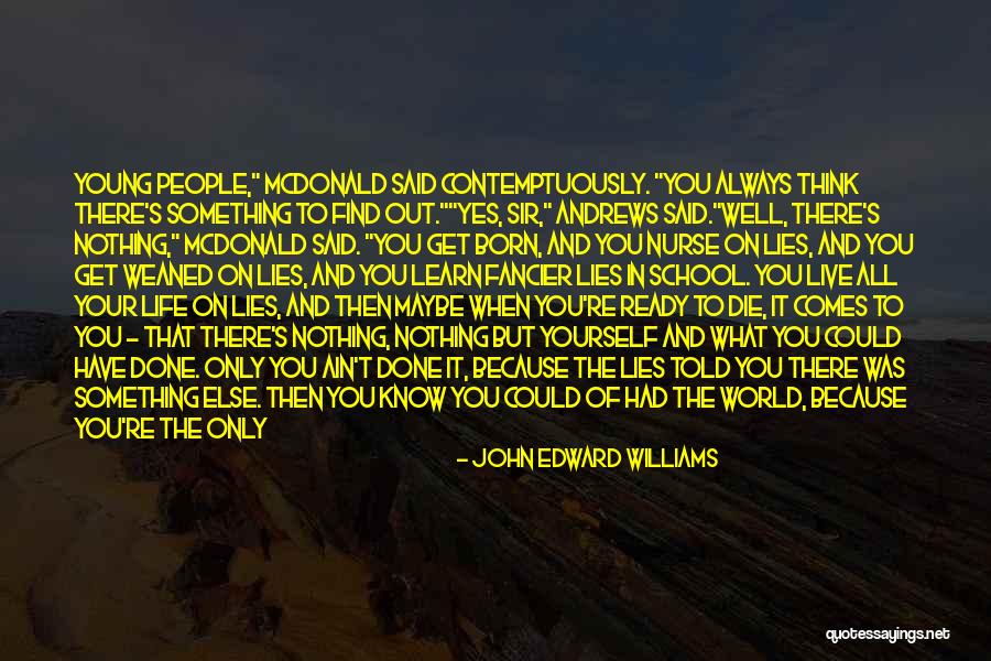 Only In The Darkness Quotes By John Edward Williams Only In The Darkness Quotes By John Edward Williams
