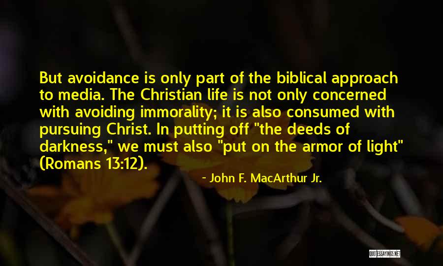 Only In The Darkness Quotes By John F. MacArthur Jr.