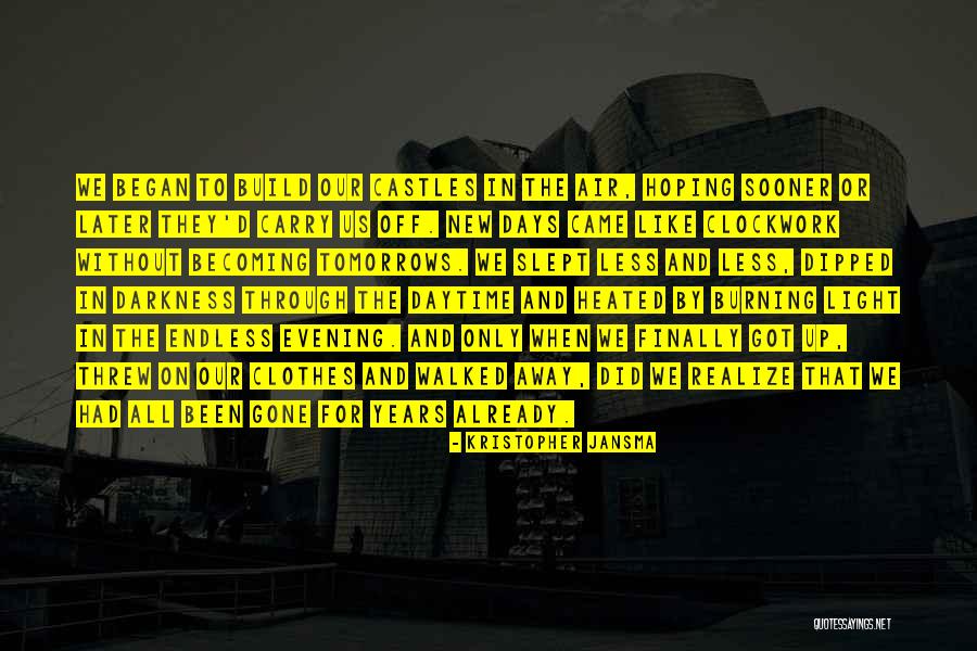 Only In The Darkness Quotes By Kristopher Jansma Only In The Darkness Quotes By Kristopher Jansma