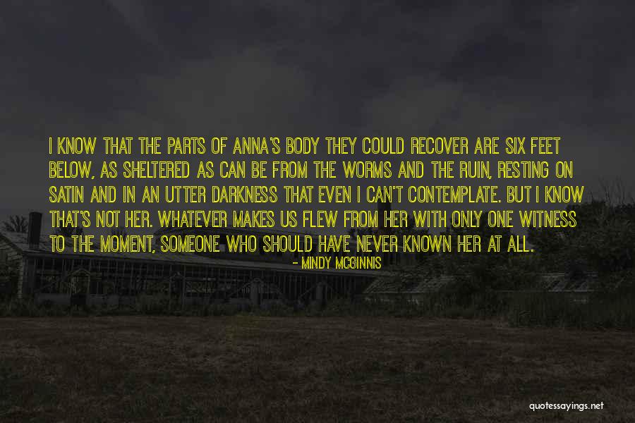 Only In The Darkness Quotes By Mindy McGinnis Only In The Darkness Quotes By Mindy McGinnis