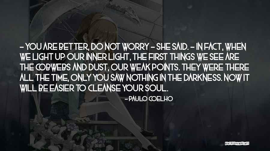 Only In The Darkness Quotes By Paulo Coelho Only In The Darkness Quotes By Paulo Coelho
