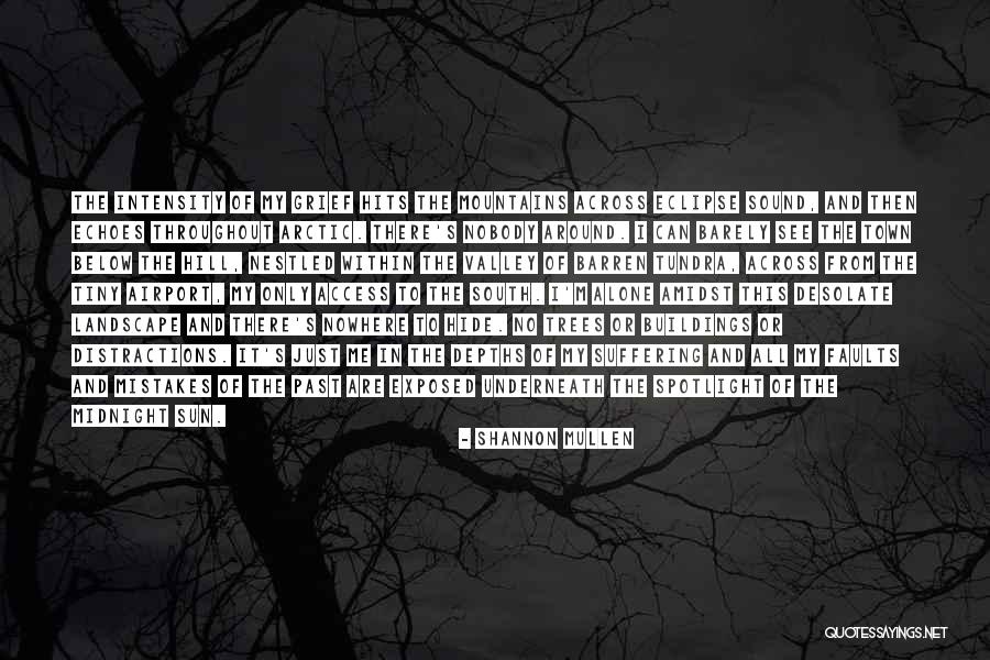 Only In The Darkness Quotes By Shannon Mullen Only In The Darkness Quotes By Shannon Mullen