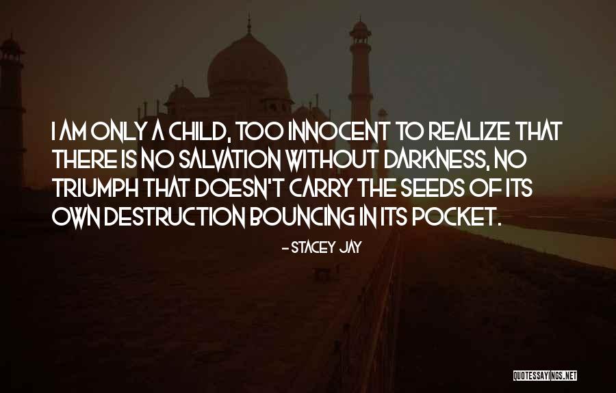 Only In The Darkness Quotes By Stacey Jay Only In The Darkness Quotes By Stacey Jay