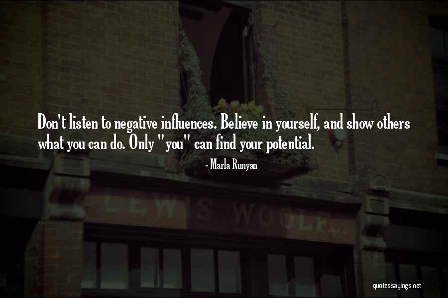 Only Listen To Yourself Quotes By Marla Runyan Only Listen To Yourself Quotes By Marla Runyan