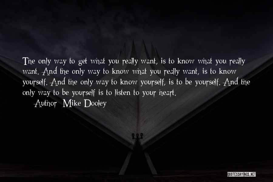 Only Listen To Yourself Quotes By Mike Dooley