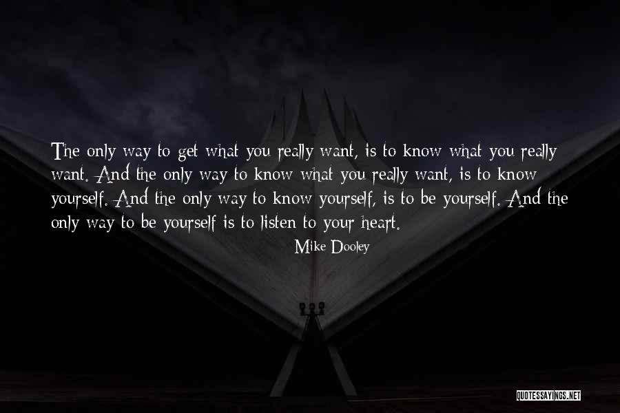 Only Listen To Yourself Quotes By Mike Dooley