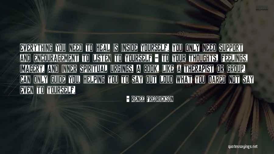 Only Listen To Yourself Quotes By Renee Fredrickson Only Listen To Yourself Quotes By Renee Fredrickson