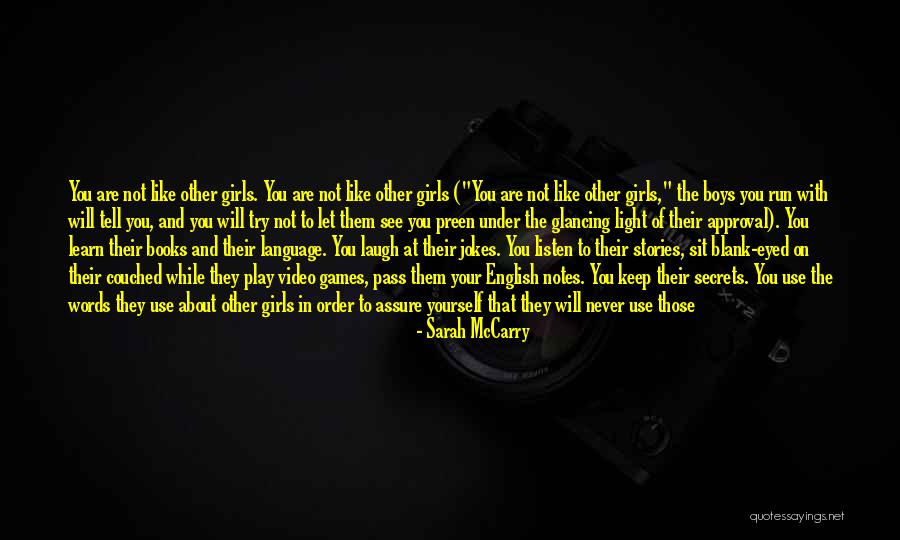 Only Listen To Yourself Quotes By Sarah McCarry Only Listen To Yourself Quotes By Sarah McCarry