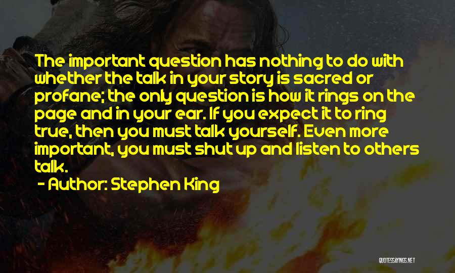 Only Listen To Yourself Quotes By Stephen King