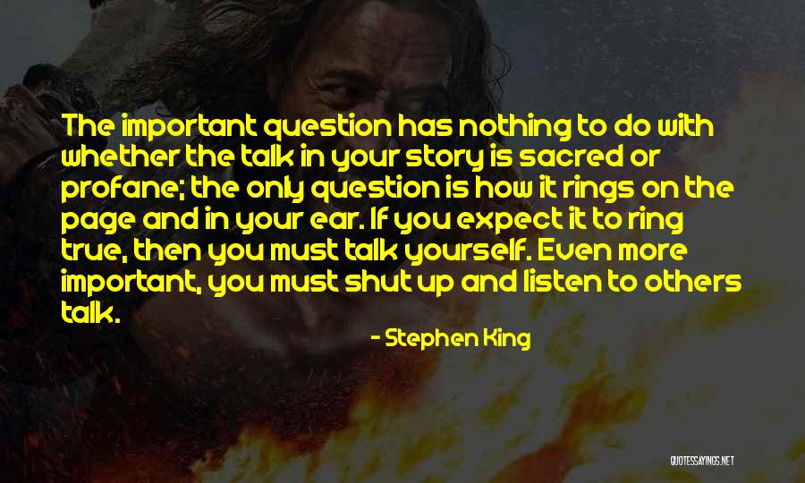 Only Listen To Yourself Quotes By Stephen King Only Listen To Yourself Quotes By Stephen King