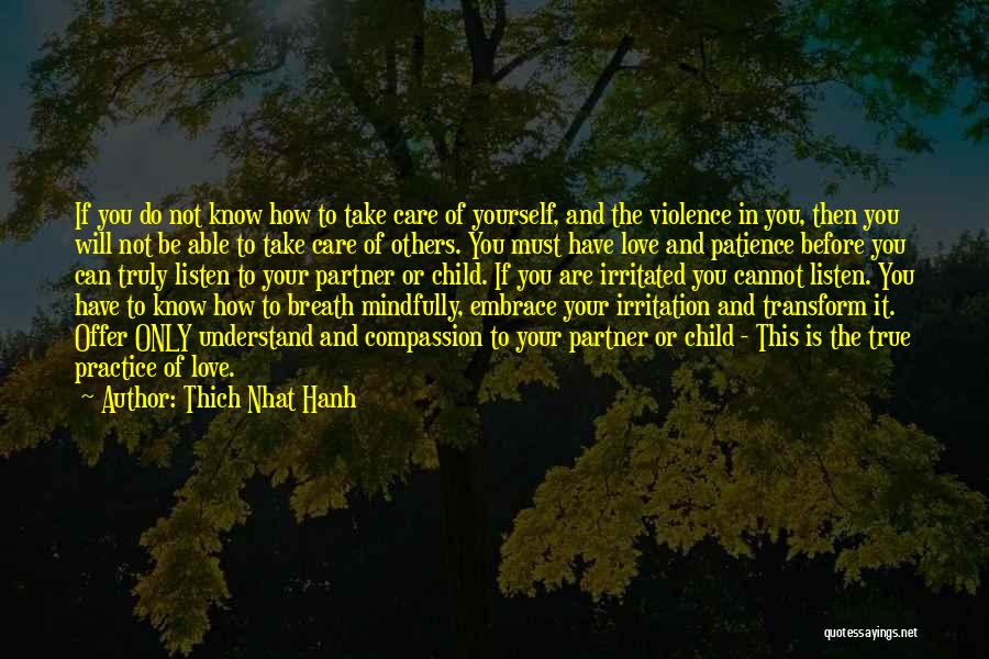 Only Listen To Yourself Quotes By Thich Nhat Hanh