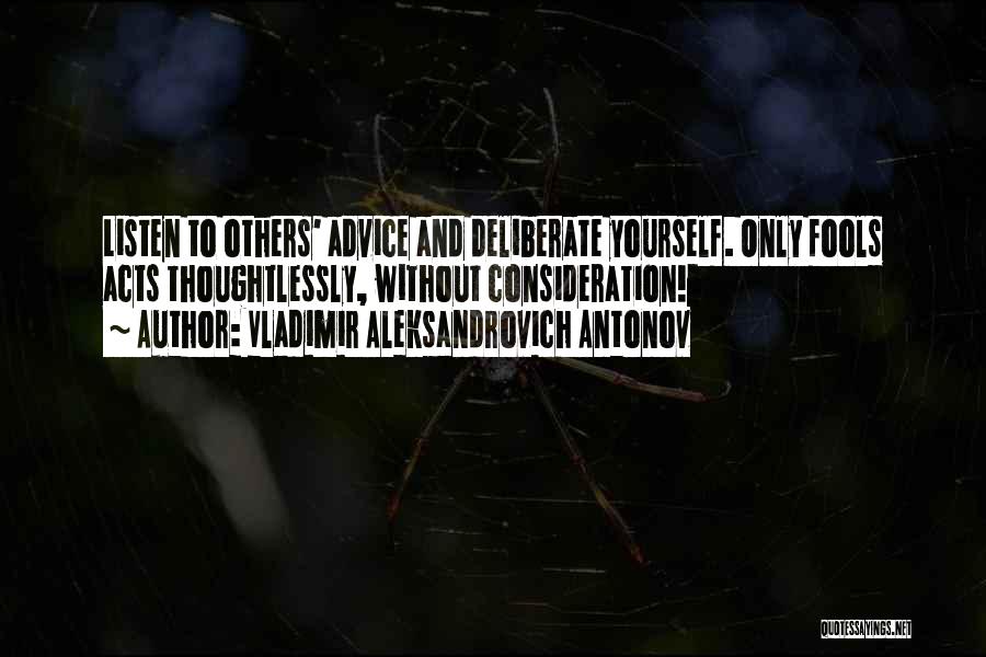 Only Listen To Yourself Quotes By Vladimir Aleksandrovich Antonov