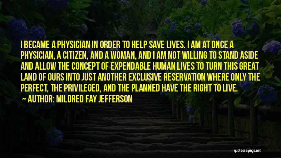 Only Live Once Quotes By Mildred Fay Jefferson