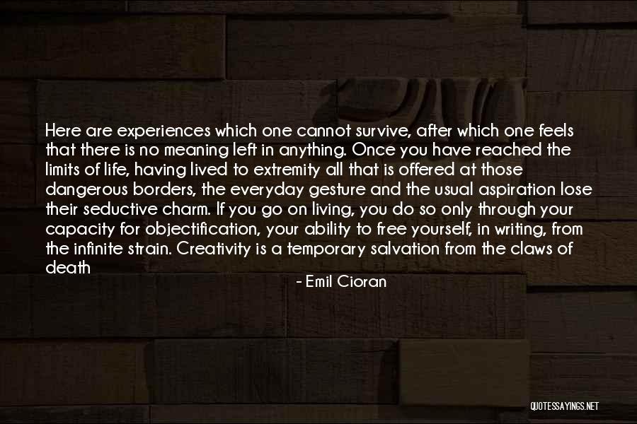 Only Living Once Quotes By Emil Cioran