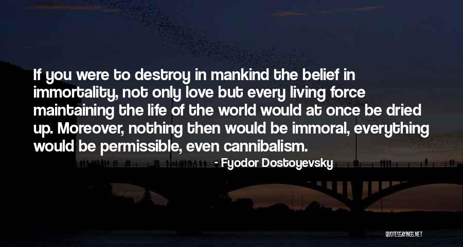 Only Living Once Quotes By Fyodor Dostoyevsky