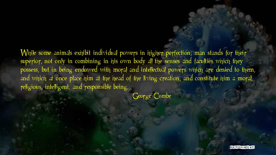 Only Living Once Quotes By George Combe