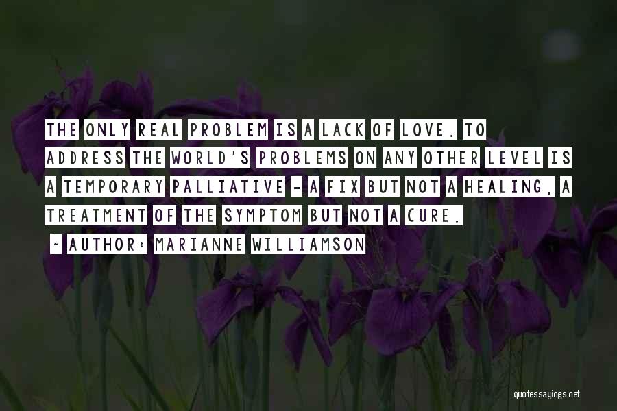 Only Love Is Real Quotes By Marianne Williamson