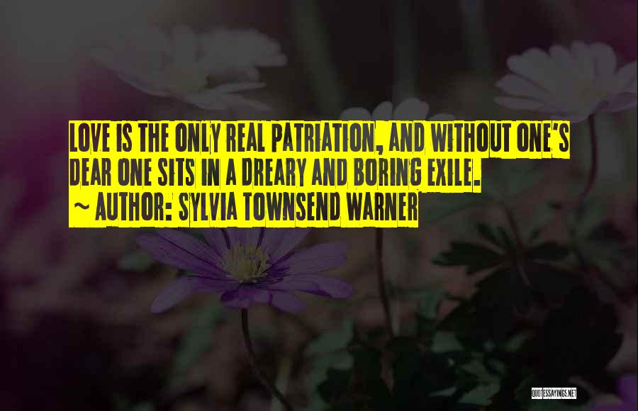 Only Love Is Real Quotes By Sylvia Townsend Warner