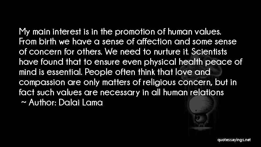 Only Love Matters Quotes By Dalai Lama