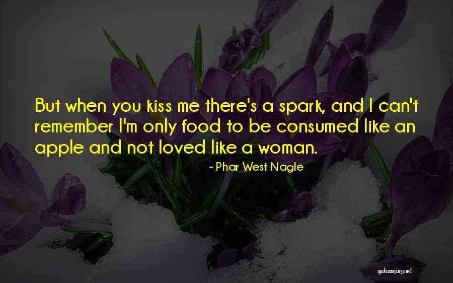 Only Love Me Quotes By Phar West Nagle Only Love Me Quotes By Phar West Nagle