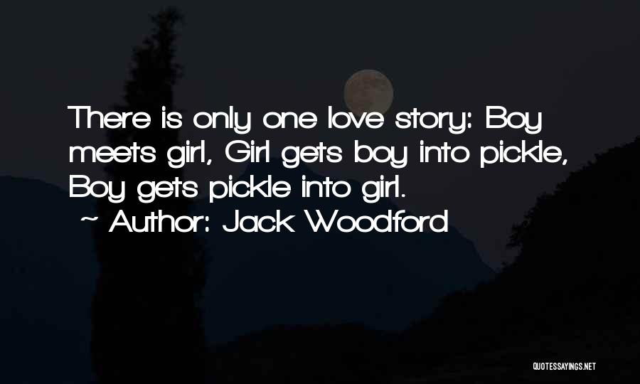 Only Love One Girl Quotes By Jack Woodford