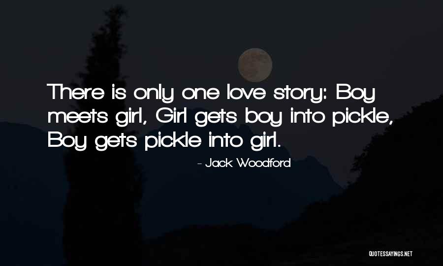 Only Love One Girl Quotes By Jack Woodford