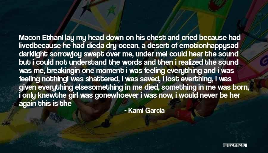 Only Love One Girl Quotes By Kami Garcia