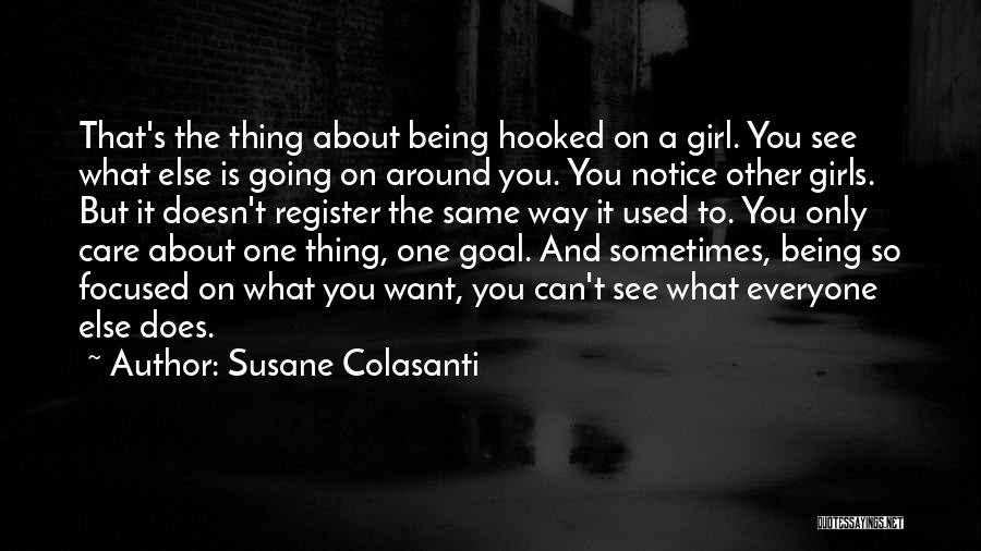 Only Love One Girl Quotes By Susane Colasanti