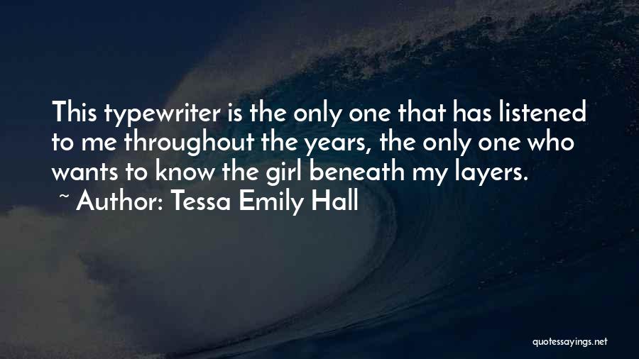Only Love One Girl Quotes By Tessa Emily Hall