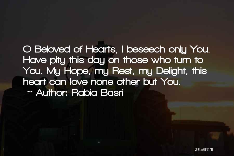 Only Love Those Who Love You Quotes By Rabia Basri