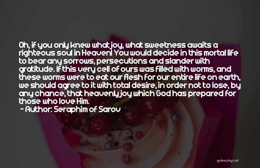 Only Love Those Who Love You Quotes By Seraphim Of Sarov