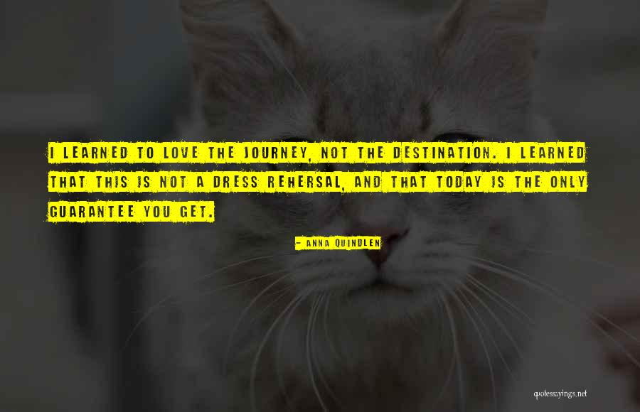 Only Love Today Quotes By Anna Quindlen Only Love Today Quotes By Anna Quindlen