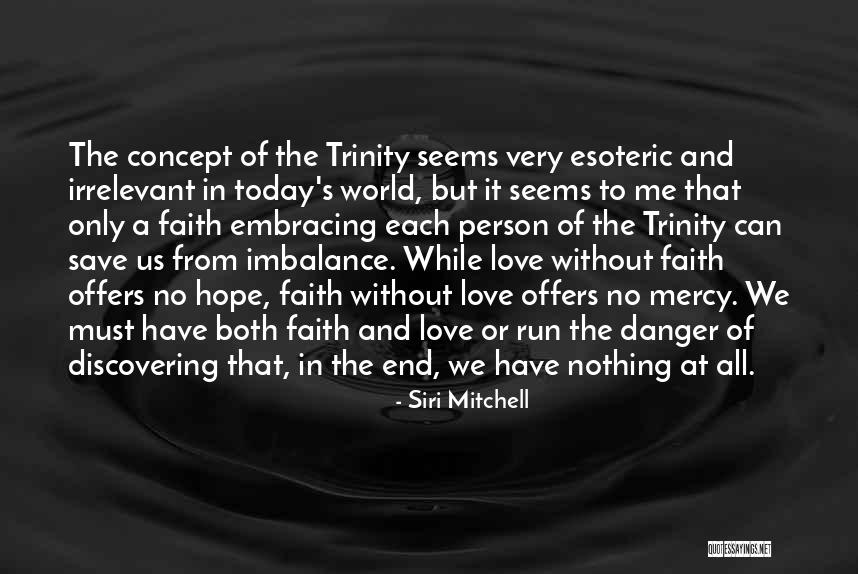 Only Love Today Quotes By Siri Mitchell Only Love Today Quotes By Siri Mitchell