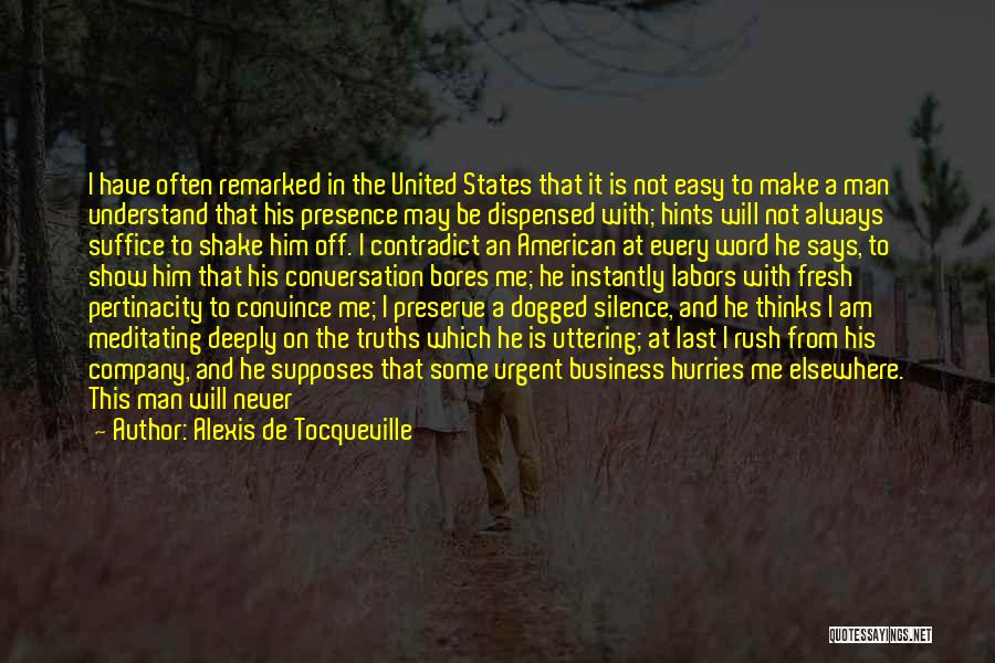 Only Man In My Life Quotes By Alexis De Tocqueville