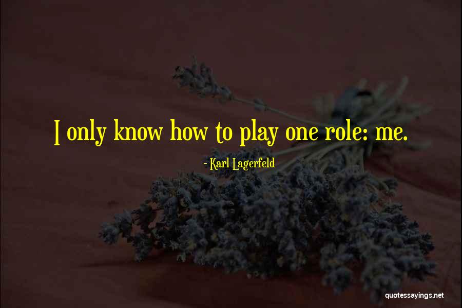 Only Me Quotes By Karl Lagerfeld Only Me Quotes By Karl Lagerfeld