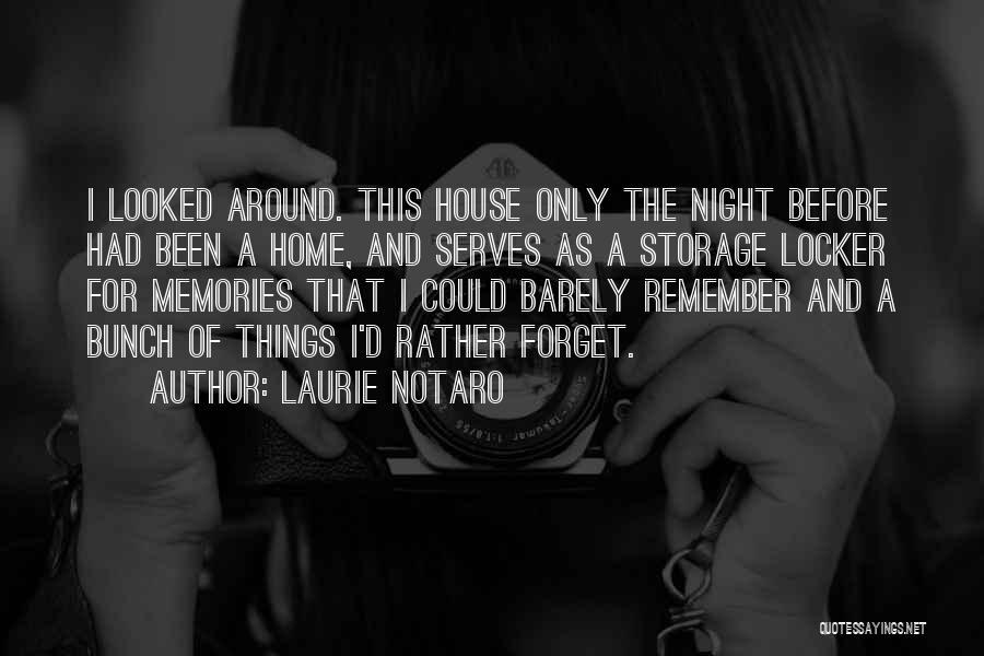 Only Memories Quotes By Laurie Notaro