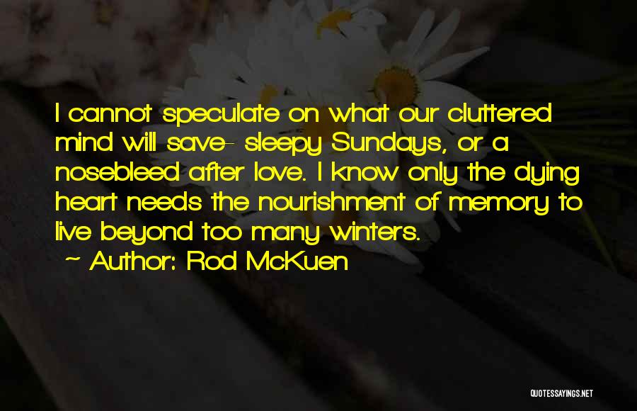 Only Memories Quotes By Rod McKuen