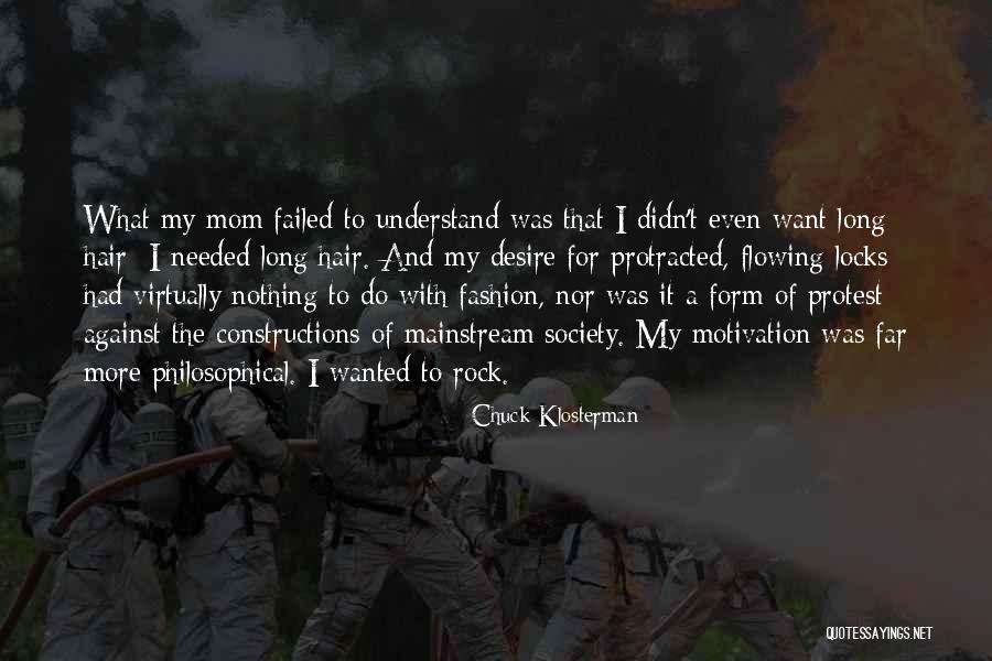 Only Mom Can Understand Quotes By Chuck Klosterman Only Mom Can Understand Quotes By Chuck Klosterman