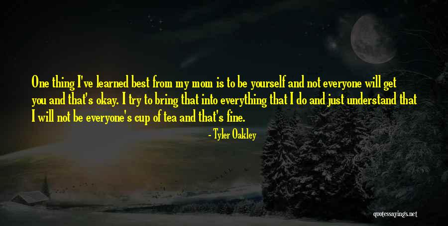 Only Mom Can Understand Quotes By Tyler Oakley Only Mom Can Understand Quotes By Tyler Oakley
