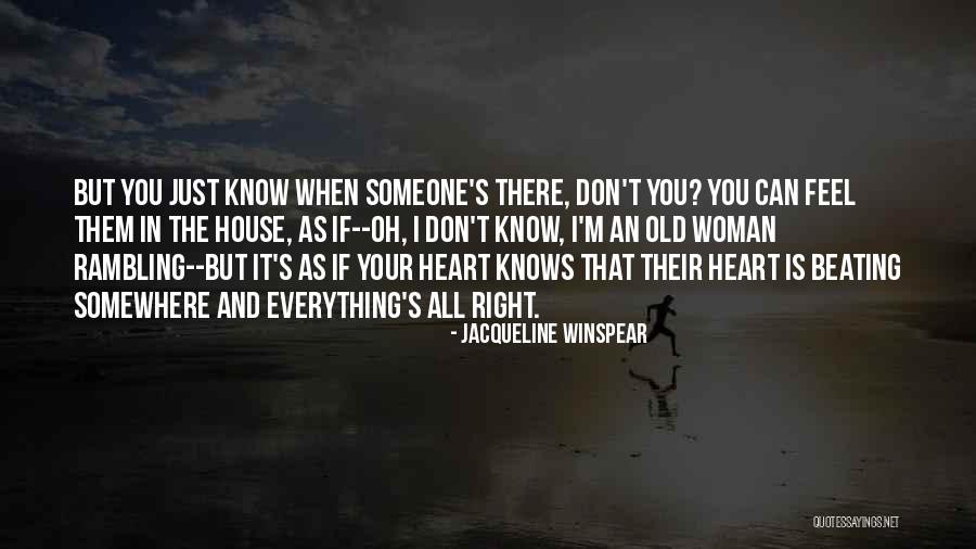 Only My Heart Knows Quotes By Jacqueline Winspear