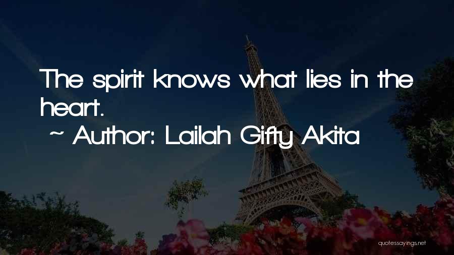 Only My Heart Knows Quotes By Lailah Gifty Akita