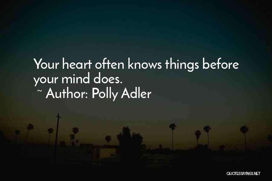 Only My Heart Knows Quotes By Polly Adler