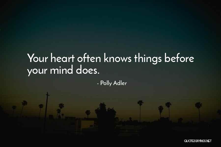 Only My Heart Knows Quotes By Polly Adler