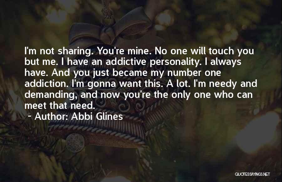 Only Need Me Quotes By Abbi Glines