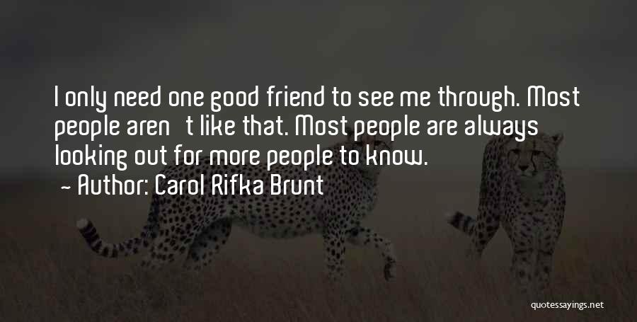 Only Need One Friend Quotes By Carol Rifka Brunt