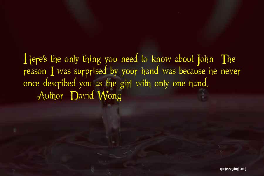 Only Need One Girl Quotes By David Wong