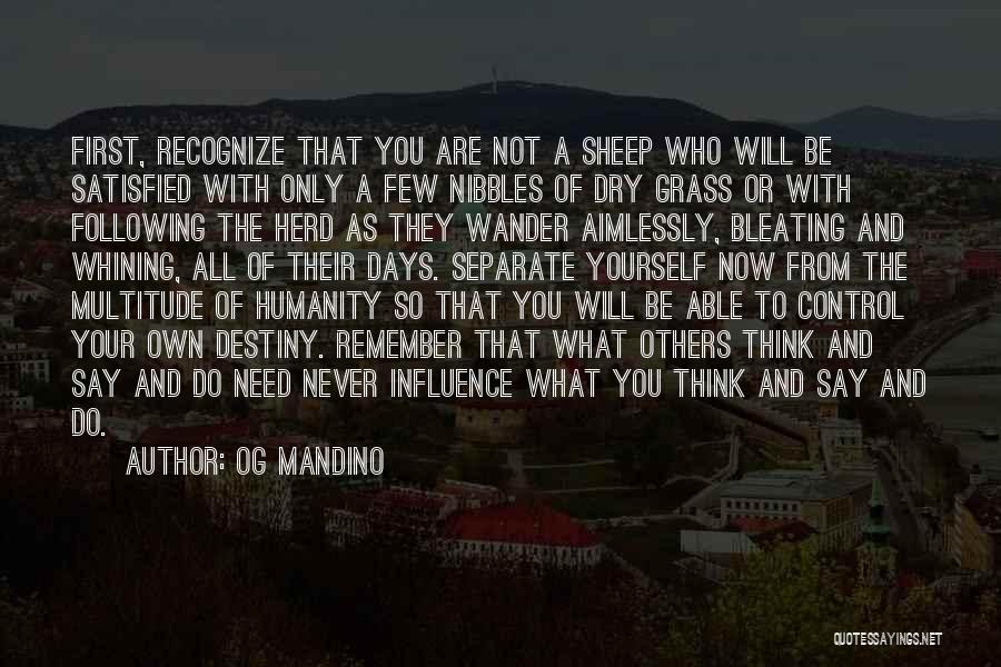 Only Need Yourself Quotes By Og Mandino