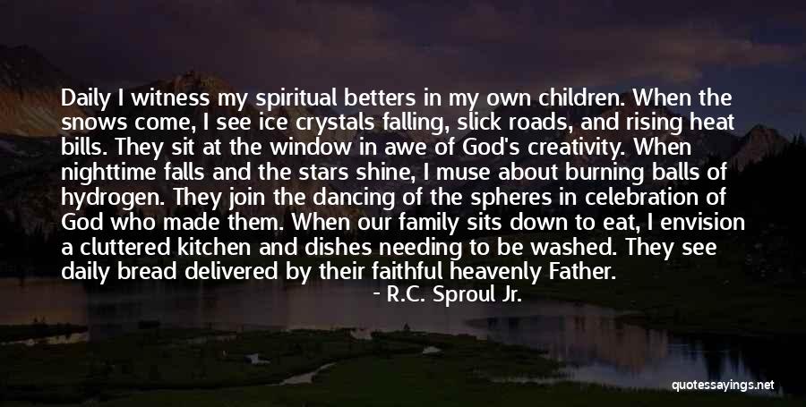 Only Needing Family Quotes By R.C. Sproul Jr. Only Needing Family Quotes By R.C. Sproul Jr.
