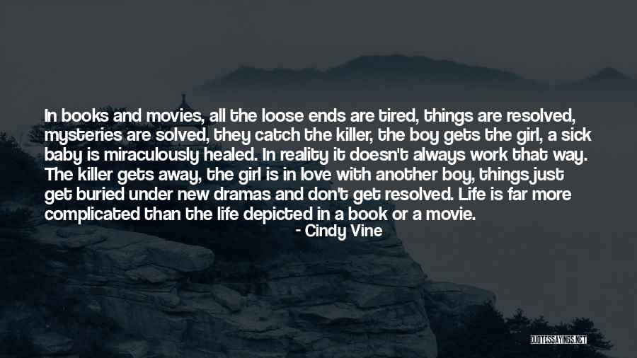Only One Girl In My Life Quotes By Cindy Vine Only One Girl In My Life Quotes By Cindy Vine